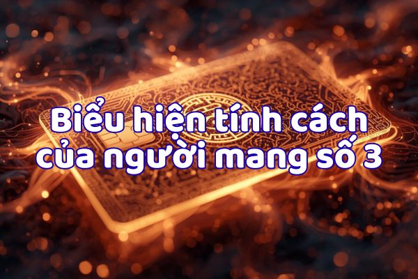 Biểu hiện nổi bật trong tính cách của người mang số 3 chính là khả năng diễn đạt